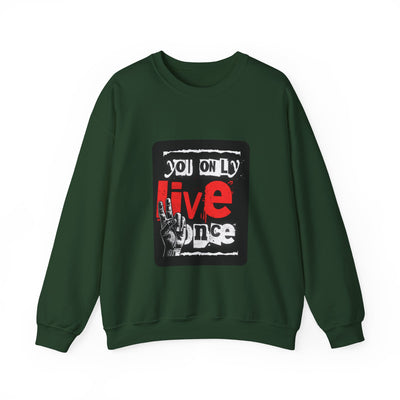You Only Live Once Sweatshirt