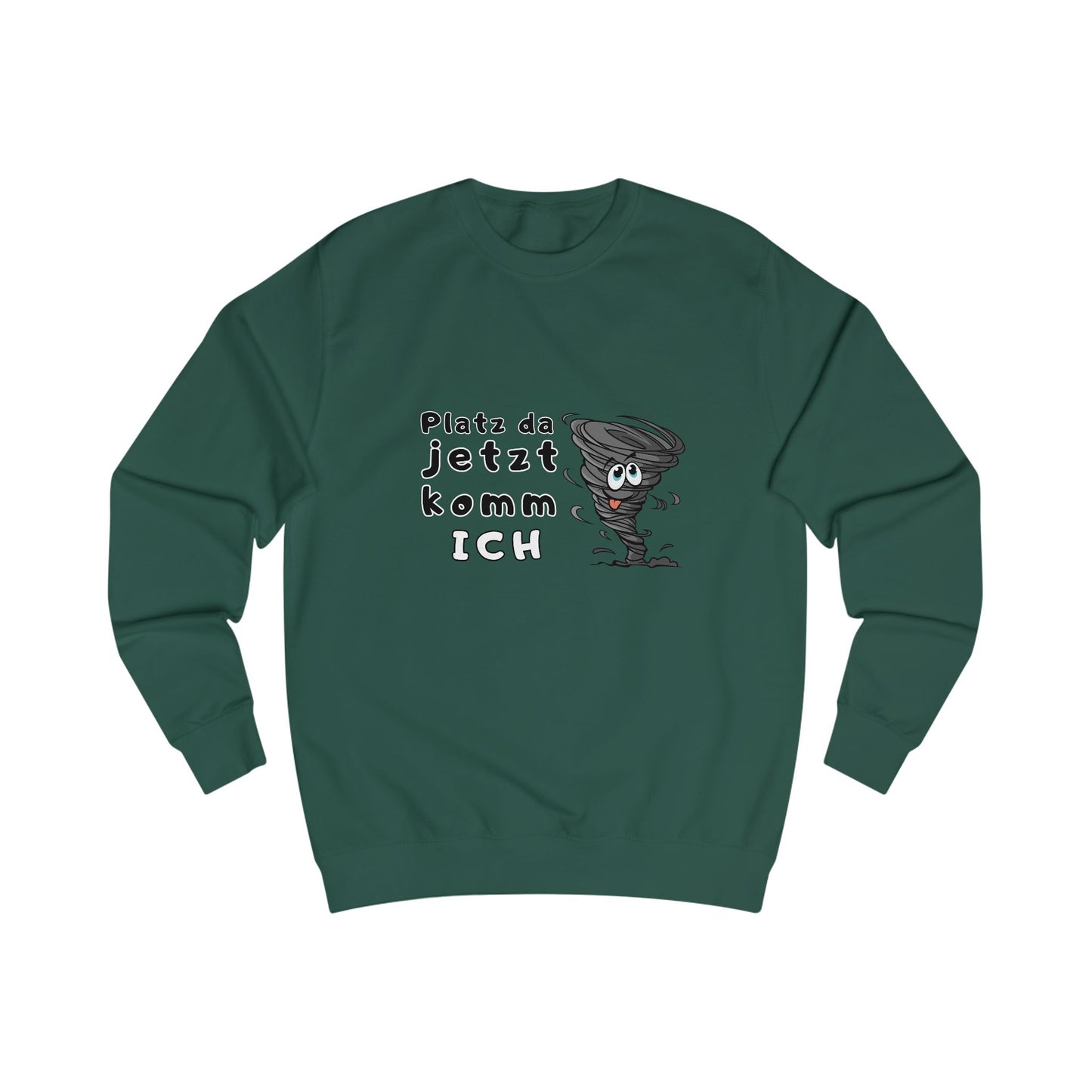 Unisex Sweatshirt - "Make way, here I come"