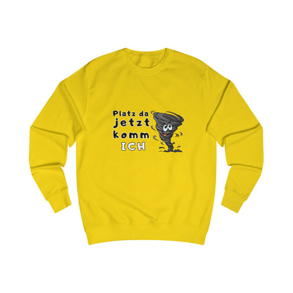 Unisex Sweatshirt - "Make way, here I come"