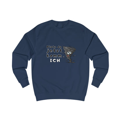 Unisex Sweatshirt - "Make way, here I come"