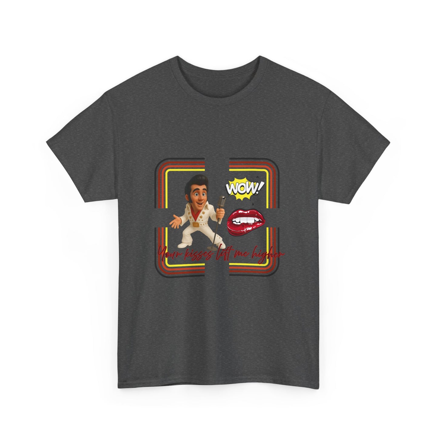 Your Kisses lift me higher Shirt
