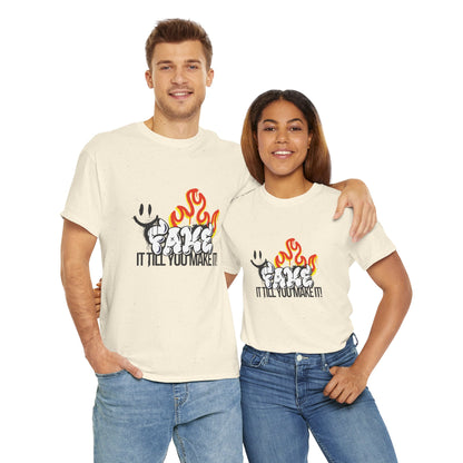 Fire It Till You Make It  - Unisex Shirt