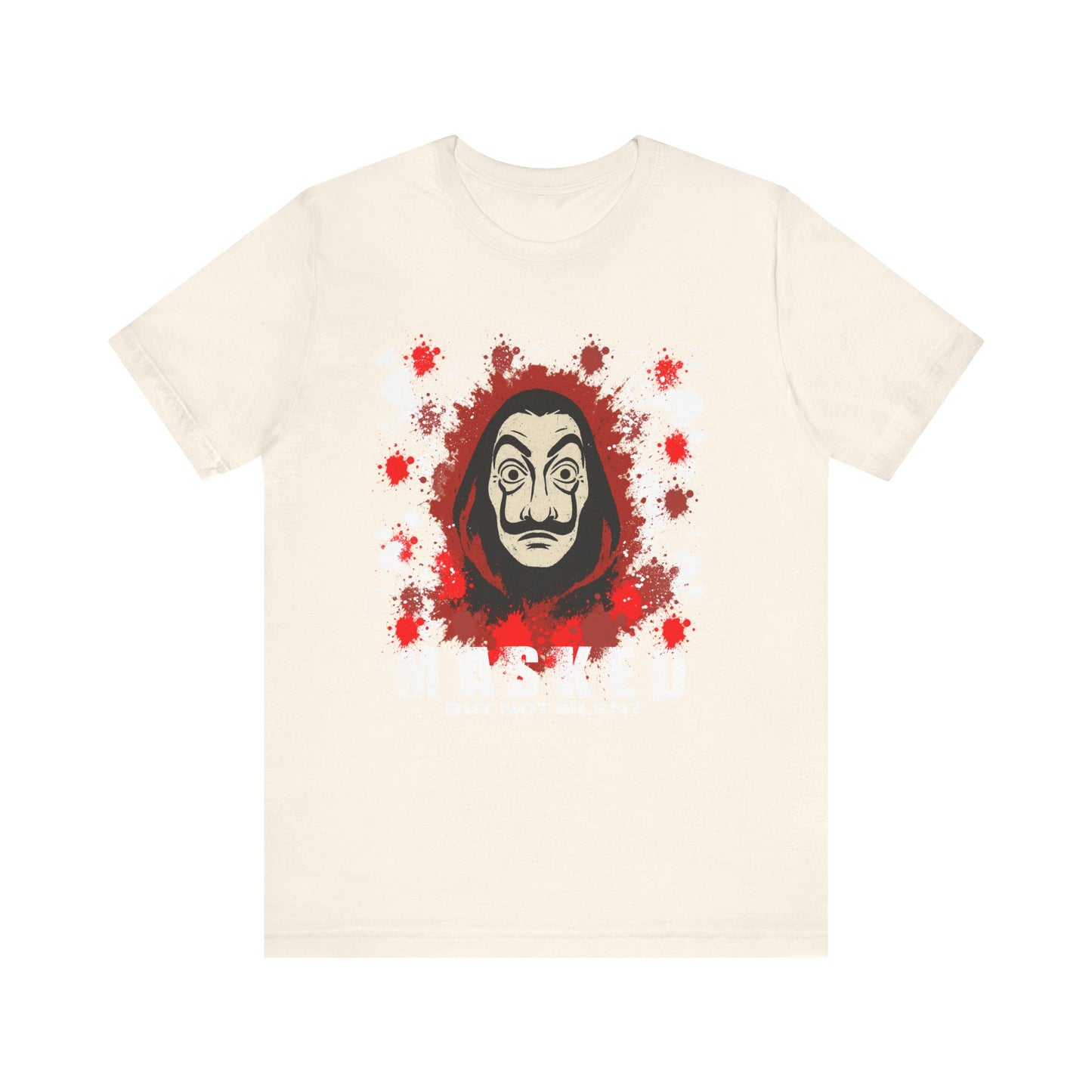 Unisex Short Sleeve Tee - Money Heist Masked but not silent