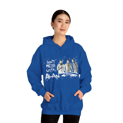 Don't Mess With Alan  Hangover - Hoodie - Funny Sweatshirt for Casual Style