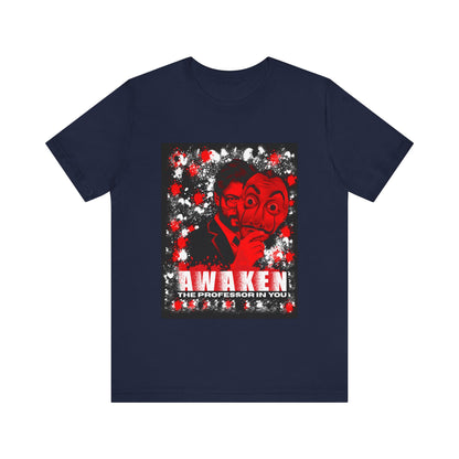 Awaken the Professor heist money Unisex Jersey Tee - Inspirational Graphic T-Shirt