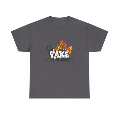 Fire It Till You Make It - Unisex Shirt