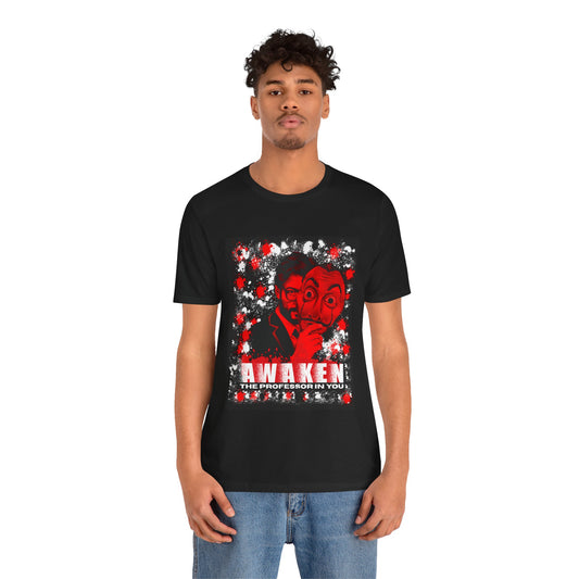 Awaken the Professor heist money Unisex Jersey Tee - Inspirational Graphic T-Shirt