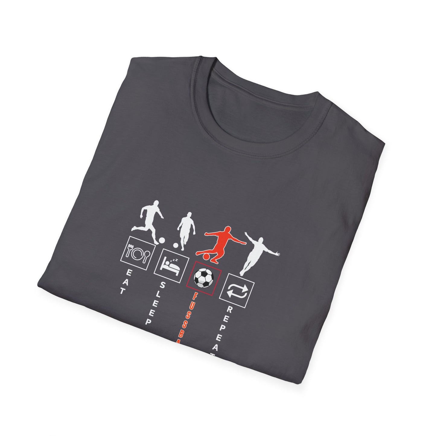 Fußball - Soccer Life Unisex T-Shirt - Eat, Sleep, Fußball, Repeat
