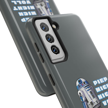 Tough Phone Case - R2-D2 Design with "PIEP MICH NICHT VOLL"