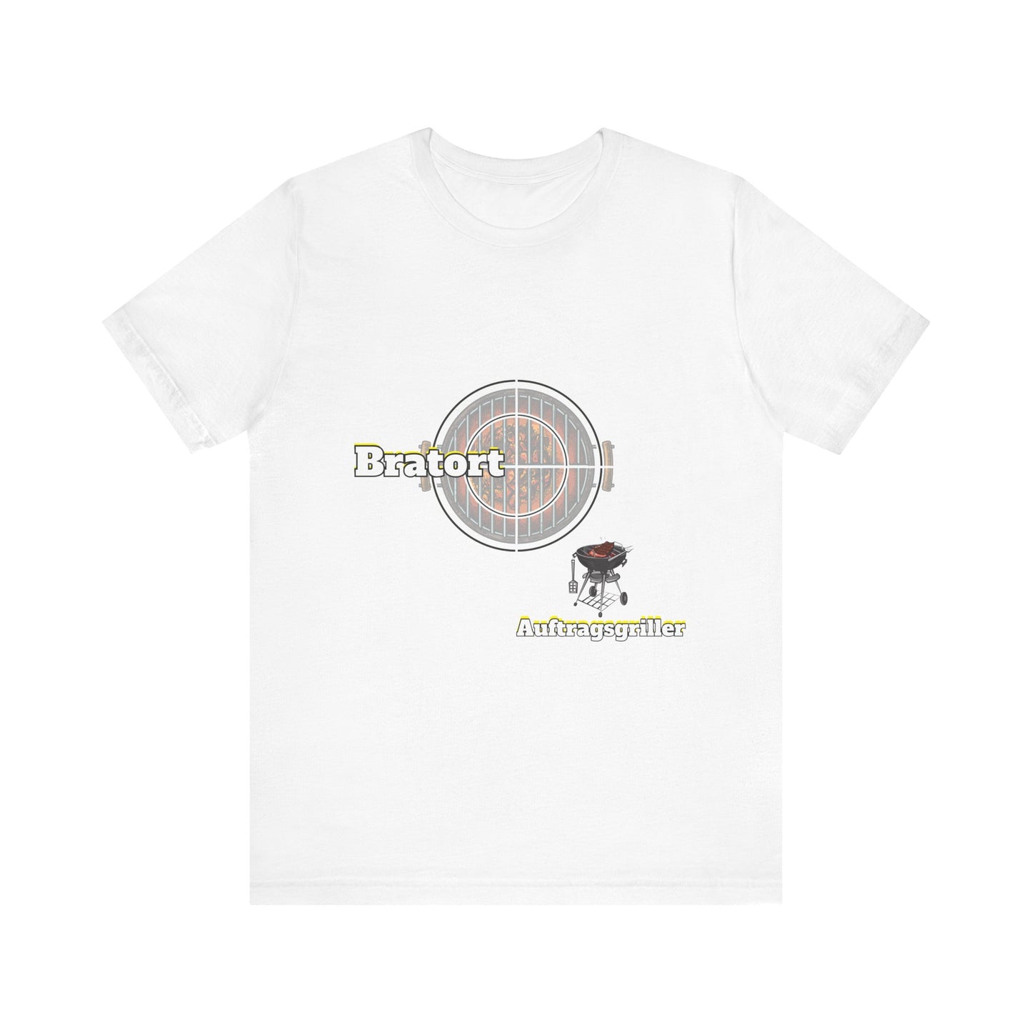 Unisex "Bratort" - "Auftragsgriller"  T-Shirt
