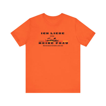 Funny Unisex Jersey Tee - "Ich Liebe Meine Frau" T-Shirt
