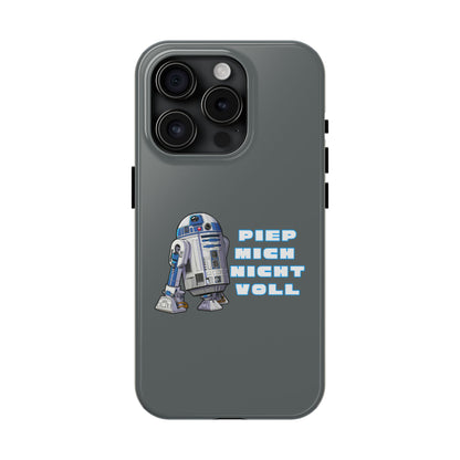 Tough Phone Case - R2-D2 Design with "PIEP MICH NICHT VOLL"