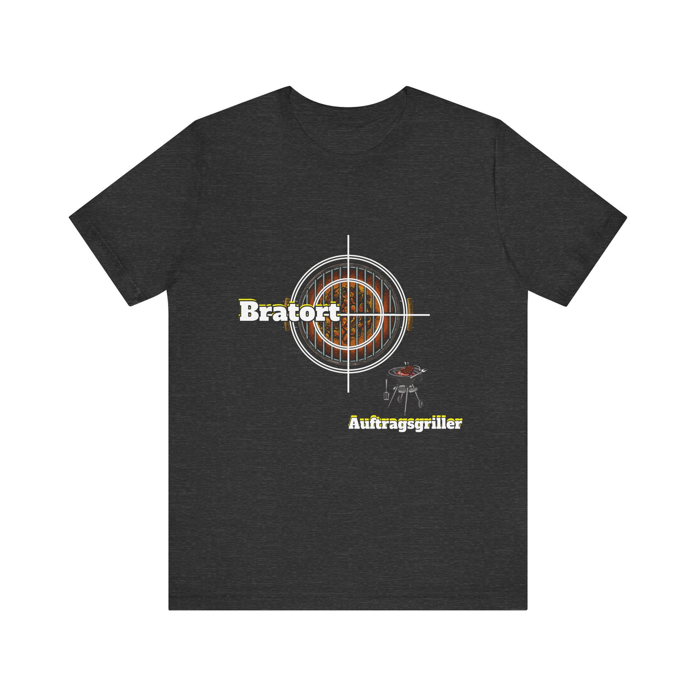 Unisex "Bratort" - "Auftragsgriller"  T-Shirt