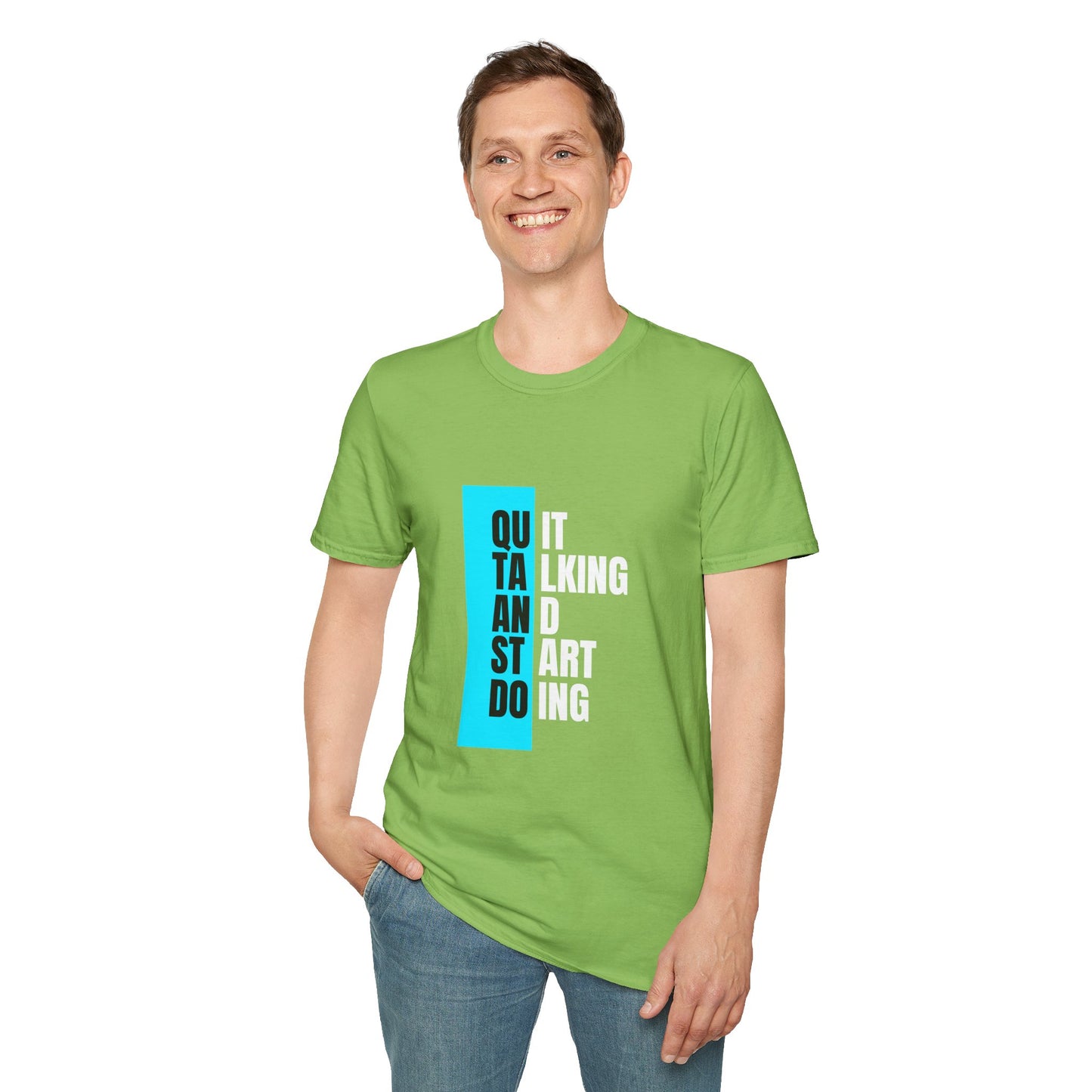 Unisex T-Shirt - Quit talking and start doing - Never give up...