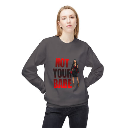 Bold Statement Sweatshirt for Confident Individuals | Perfect Gift for Friends, Not Your Babe Graphic, Casual Wear, Gift Idea, [...]