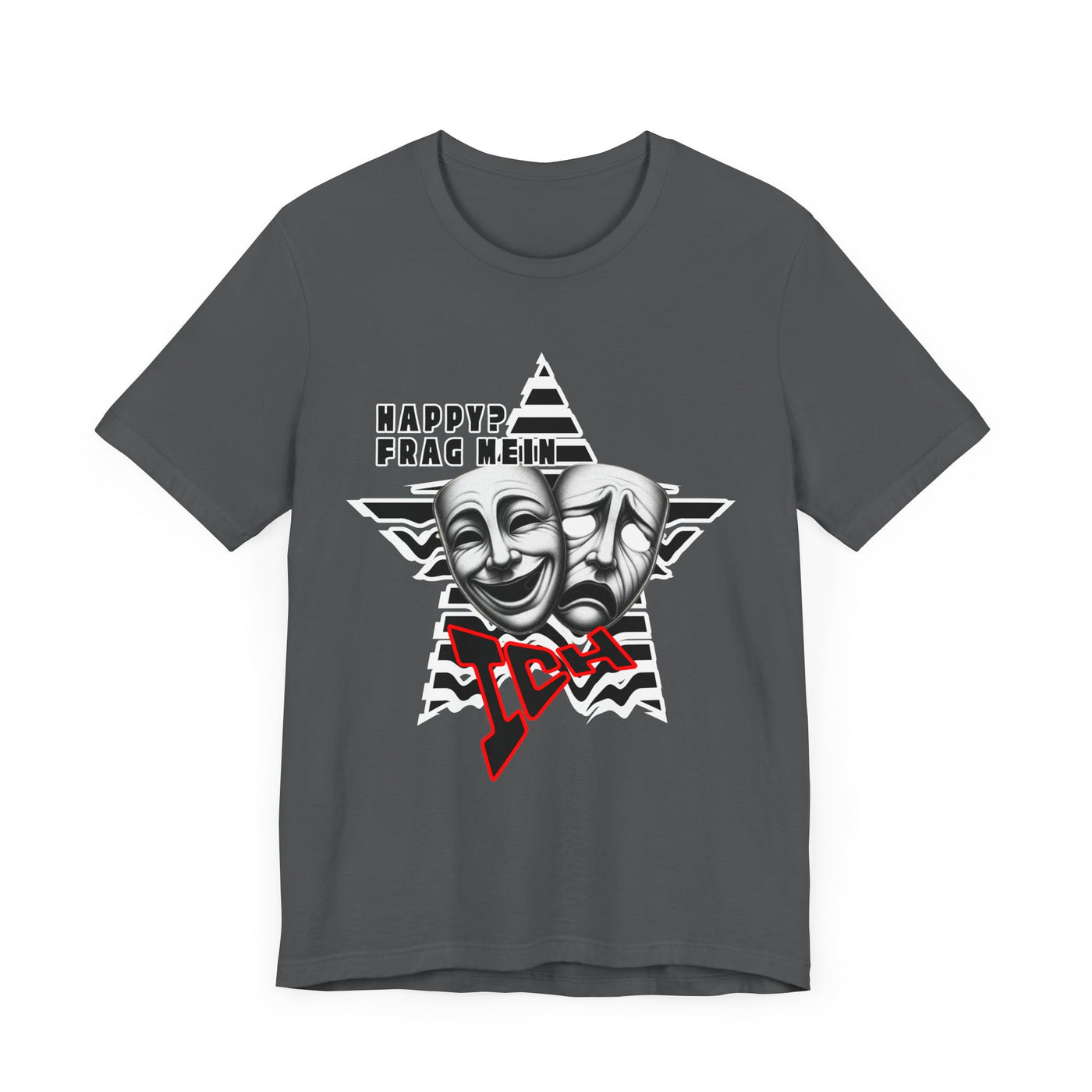 Happy? Ask Myself! Unisex Shirt