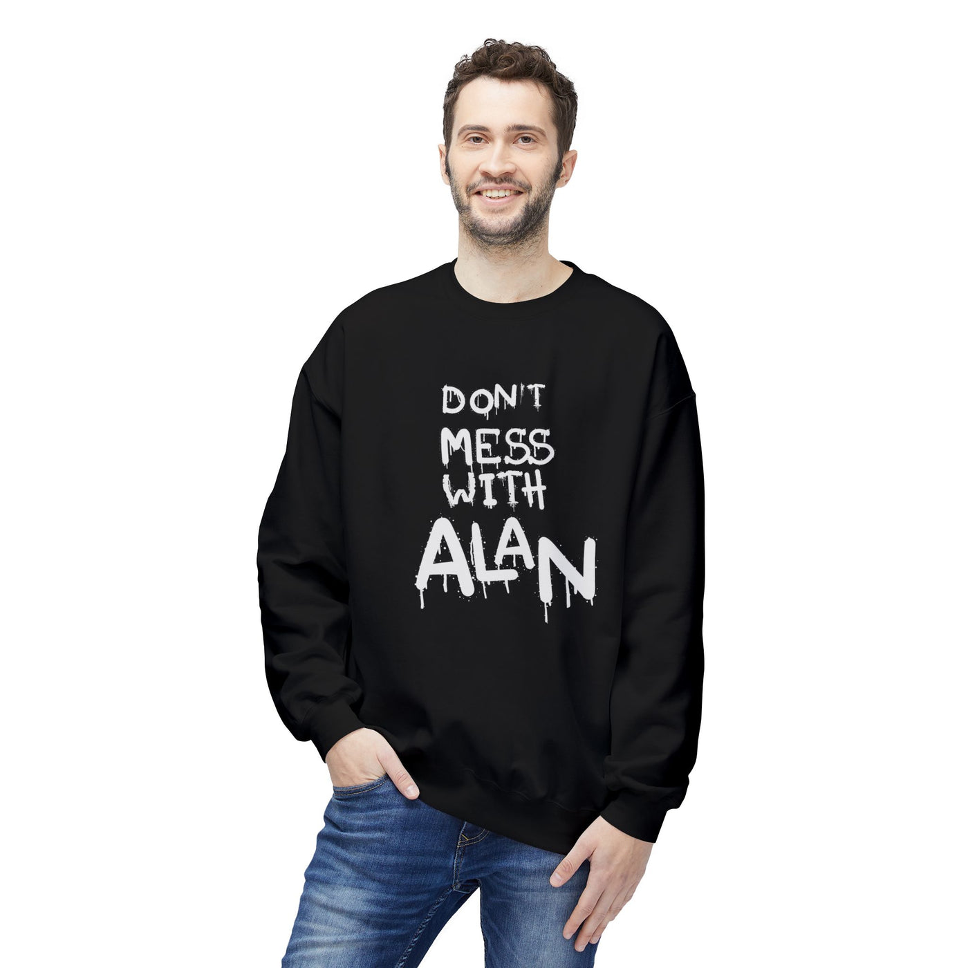 Sweatshirt - Don't Mess With Alan, Unisex