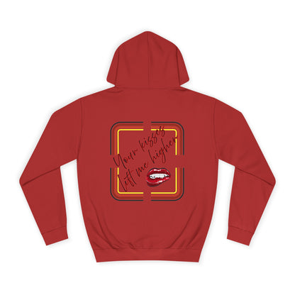 Your Kisses lift me higher hoodie
