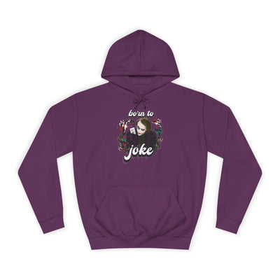 Joker "born to joke" college hoodie