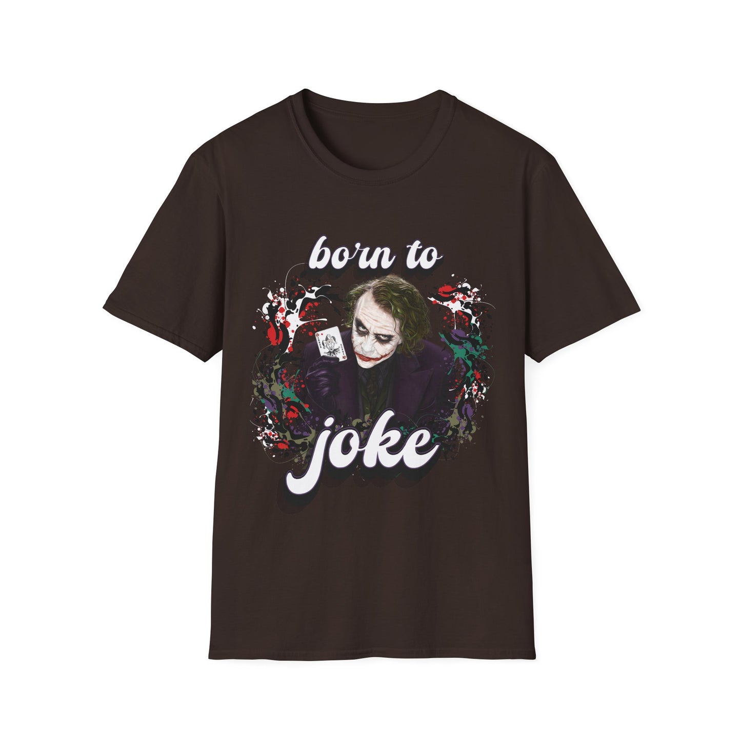 Born to Joke "Joker" Unisex Softstyle T-Shirt