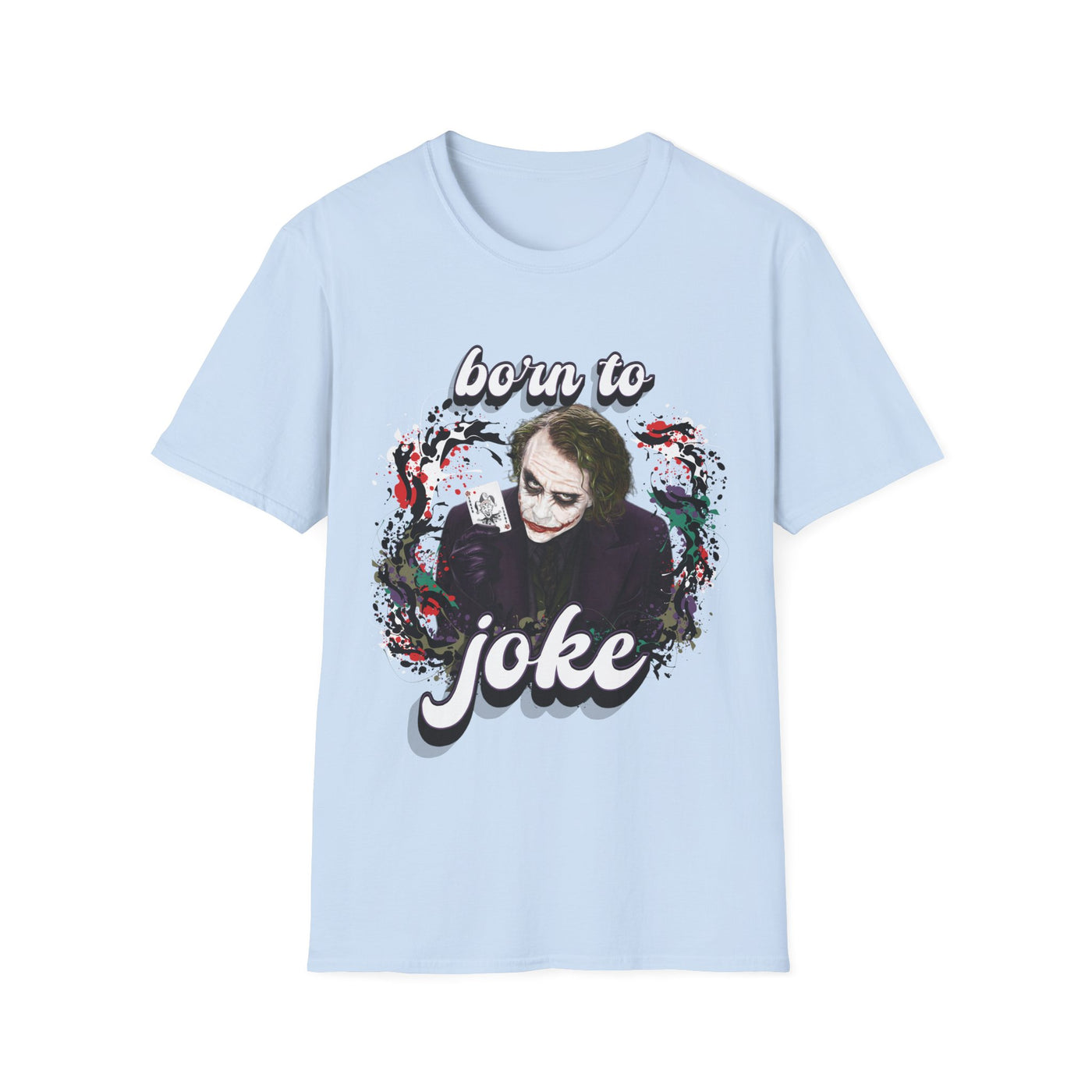 Born to Joke "Joker" Unisex Softstyle T-Shirt