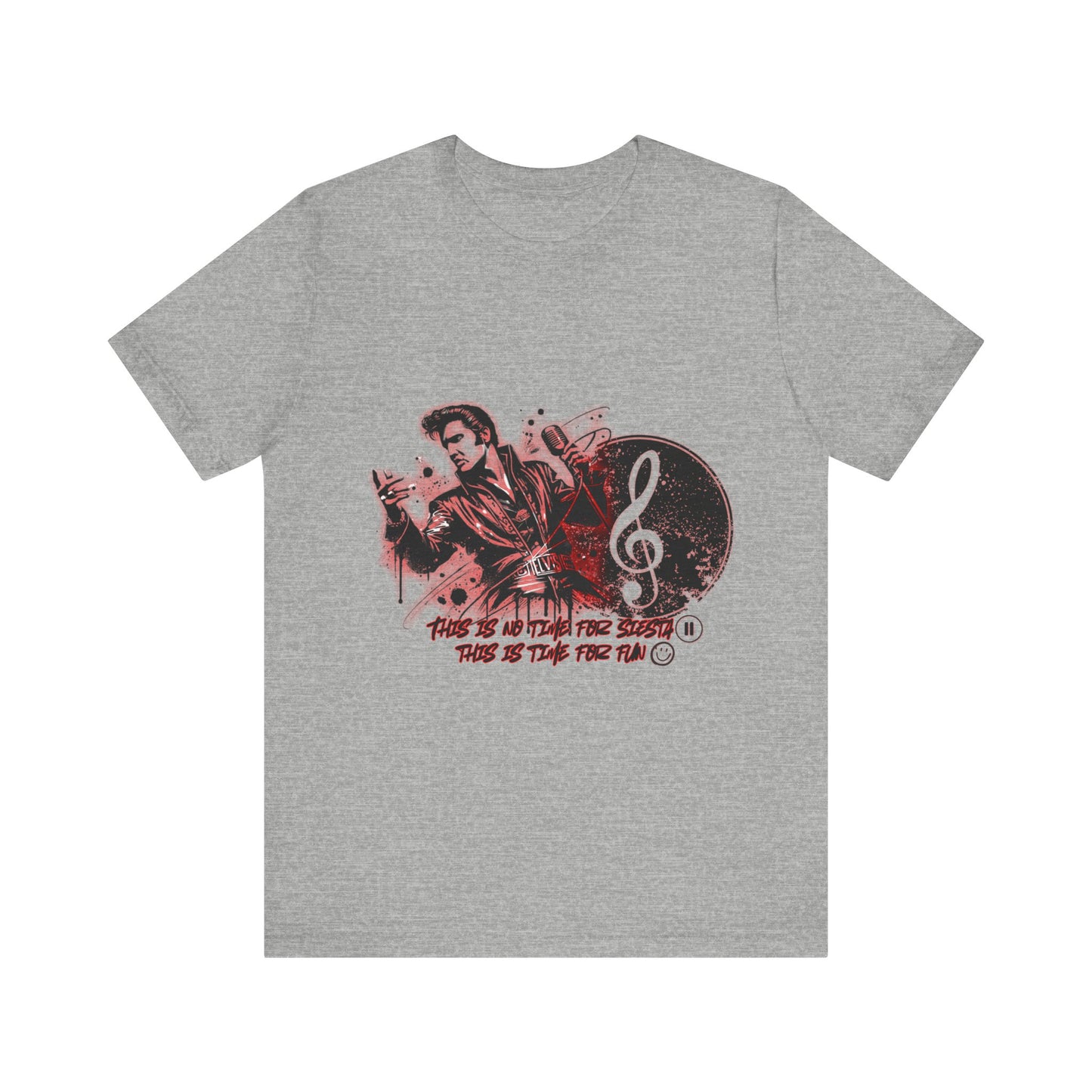 Elvis - NO time for Siesta its time for fun Shirt