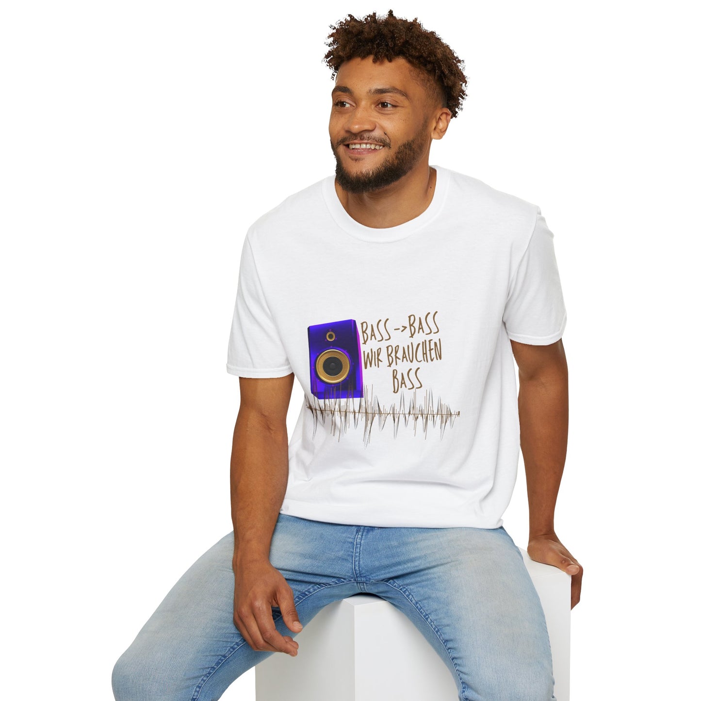 Bass-Bass- Wir brauchen Bass Unisex Shirt