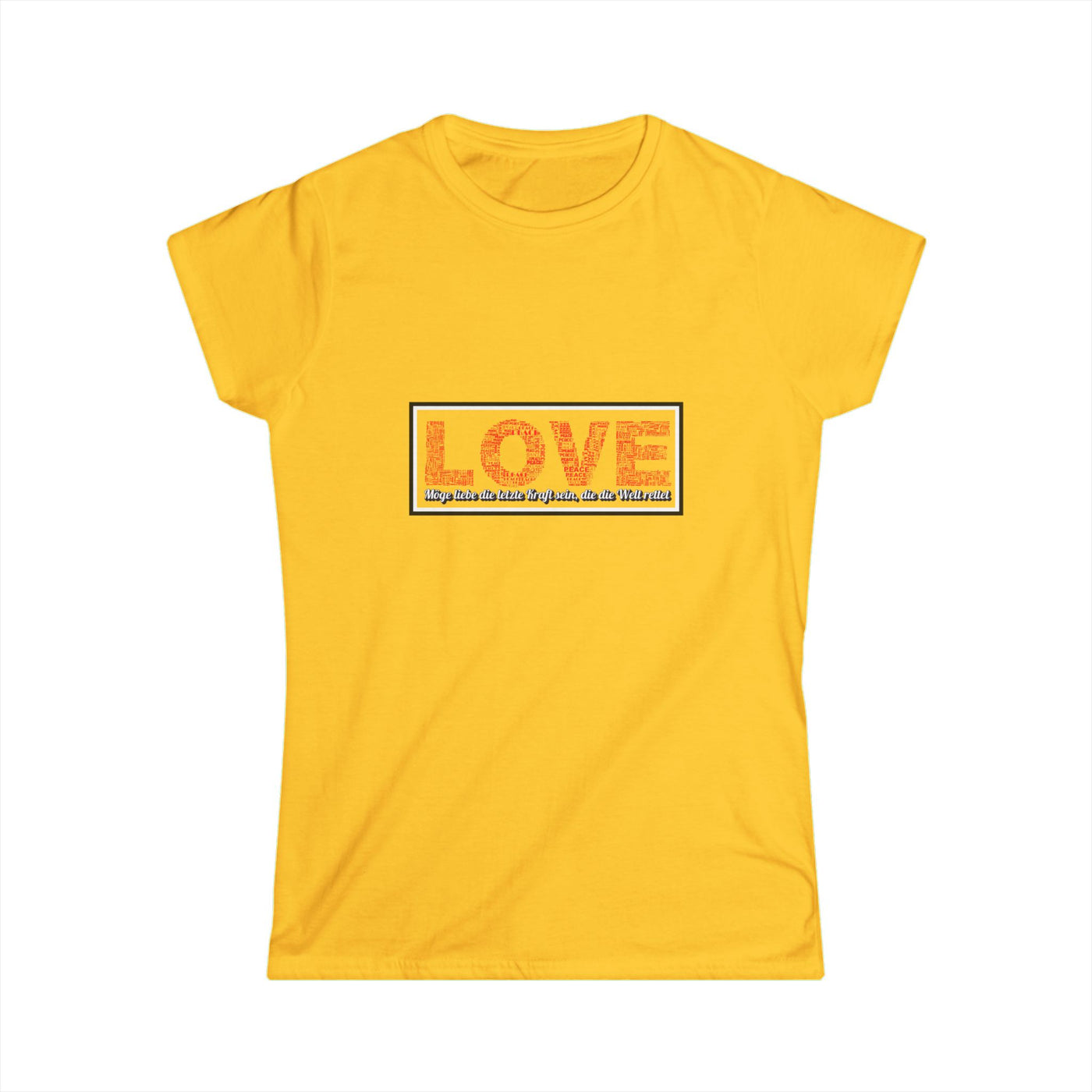 Möge Liebe die letzte Kraft sein... Shirt Woman