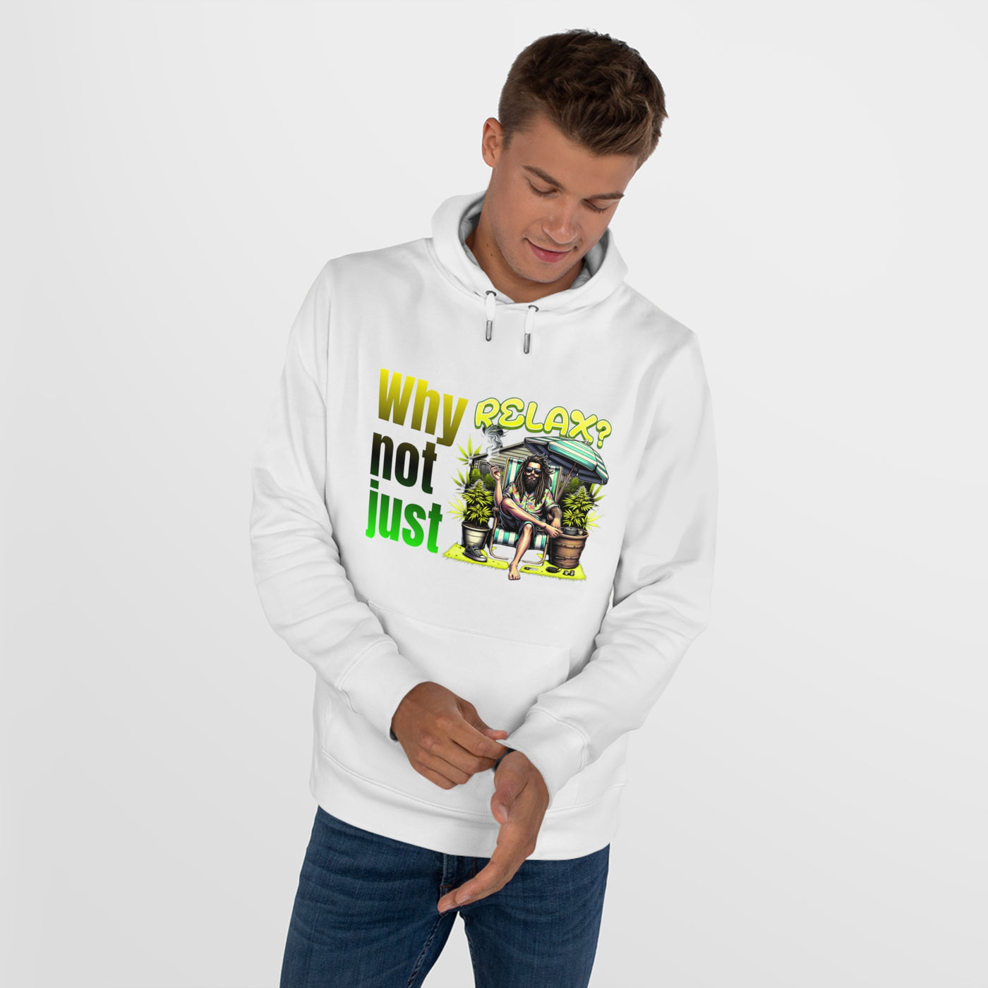 Why not just relax Hoodie, the ultimate Raggae style