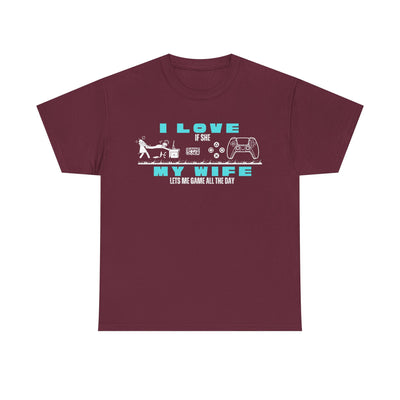 I love my wife - when she lets me gamble - Fun Shirt