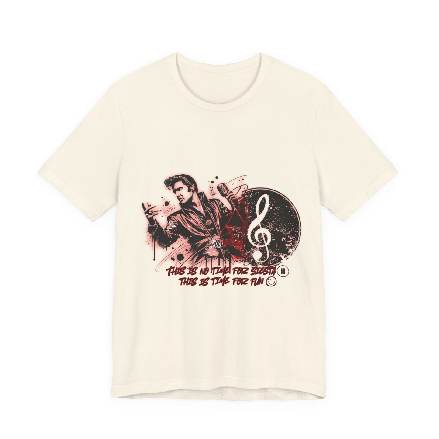 Elvis - NO time for Siesta its time for fun Shirt