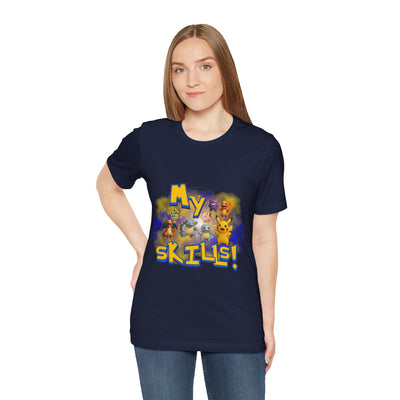 My Skills Unisex Short Sleeve Shirt