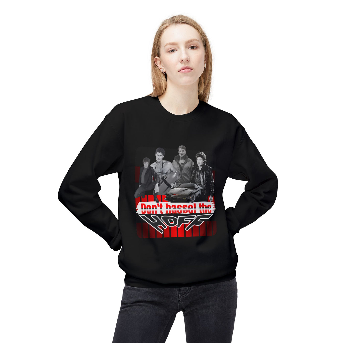 David Hasselhoff Sweatshirt - "Don't Hassel the Hoff" Graphic