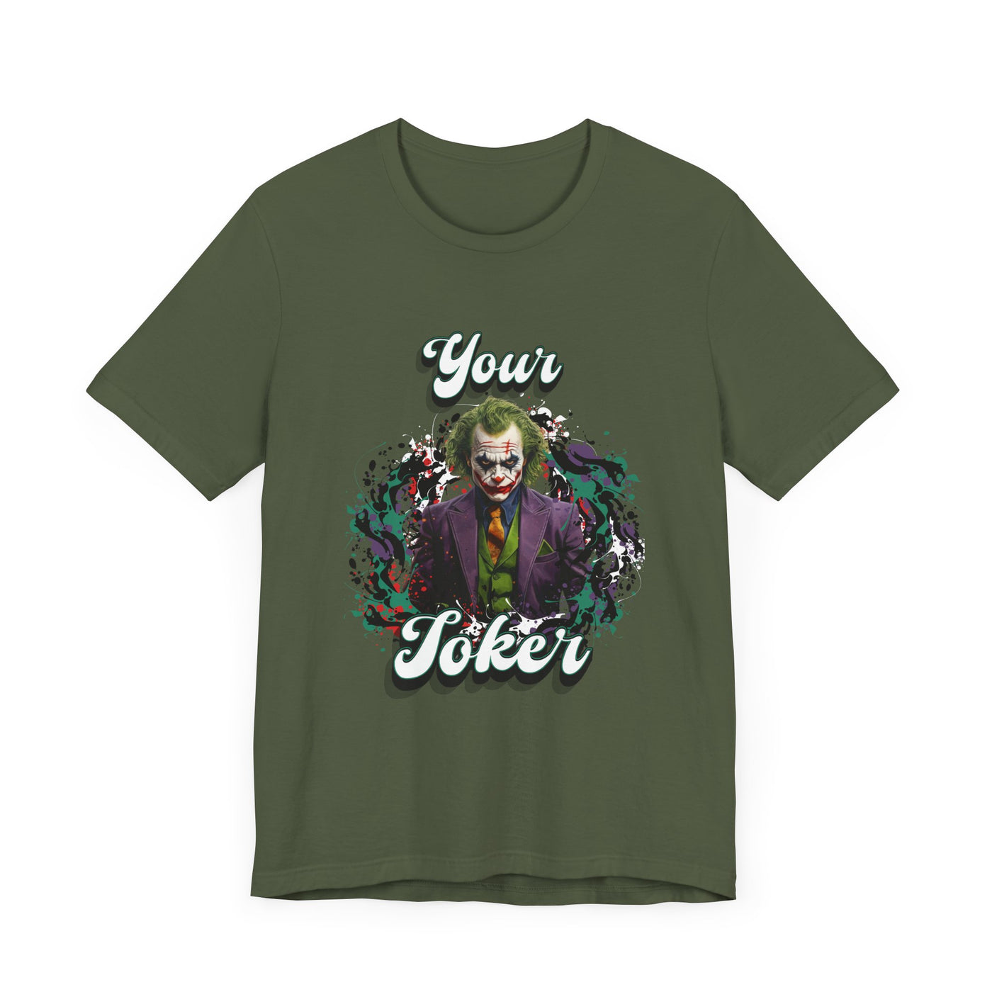 "Your Joker" Unisex Joker T-Shirt