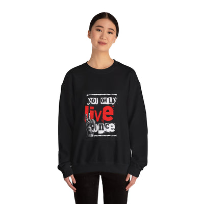 You Only Live Once Sweatshirt