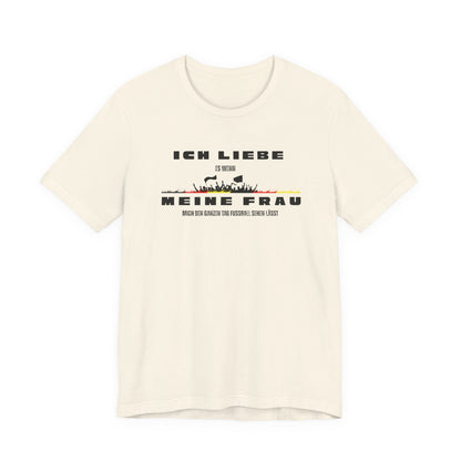 Funny Unisex Jersey Tee - "Ich Liebe Meine Frau" T-Shirt