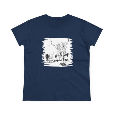 Girls Just Wanna Have Fun Cotton Tee - Women's Midweight Casual Shirt