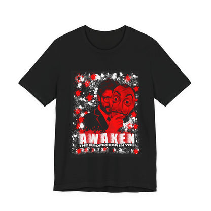 Awaken the Professor heist money Unisex Jersey Tee - Inspirational Graphic T-Shirt