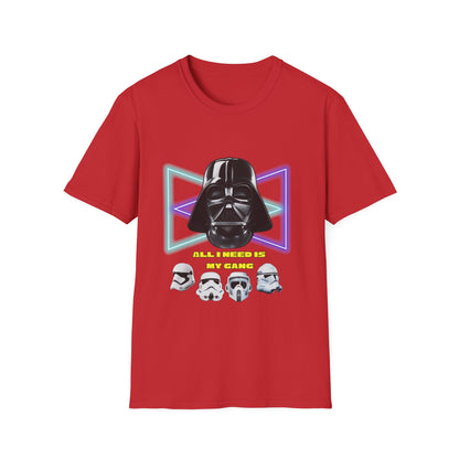 Darth Vader Shirt  All i need is my gang. - Unisex, Star Wars