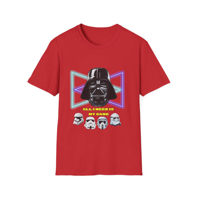 Darth Vader Shirt All i need is my gang. - Unisex, Star Wars