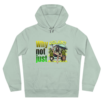 Why not just relax Hoodie, the ultimate Raggae style