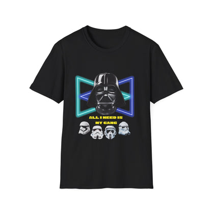 Darth Vader Shirt  All i need is my gang. - Unisex, Star Wars