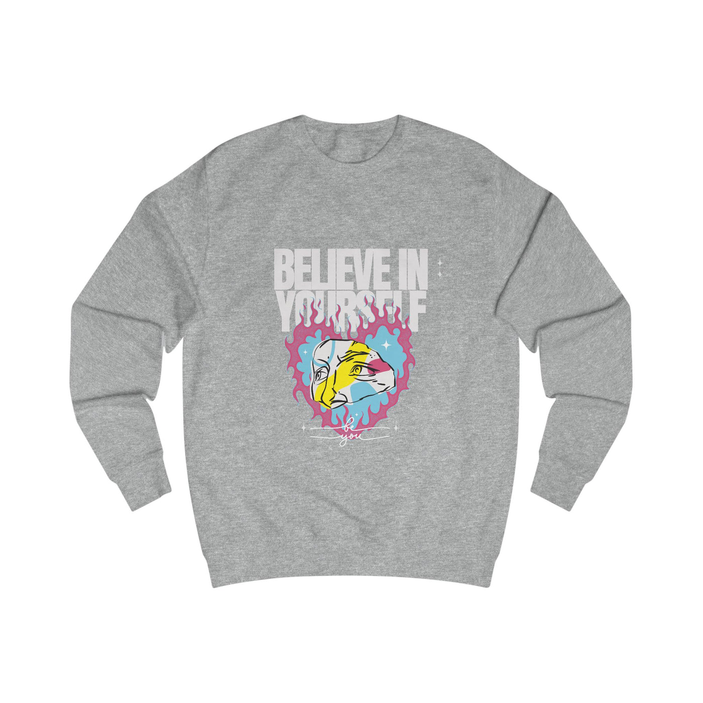 Sweatshirt - Believe in Yourself