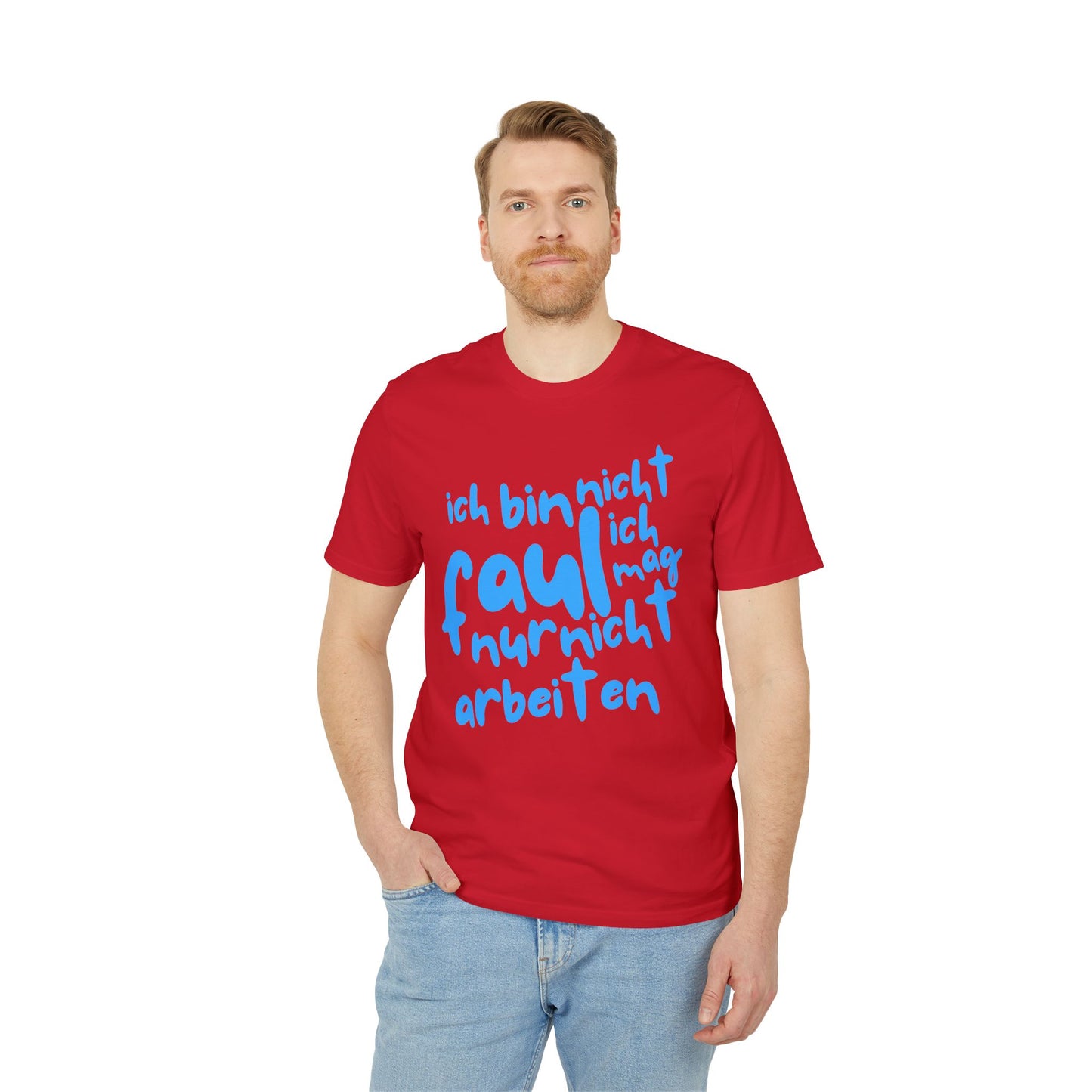 T-Shirt - 'I'm not lazy, I just don't like working'