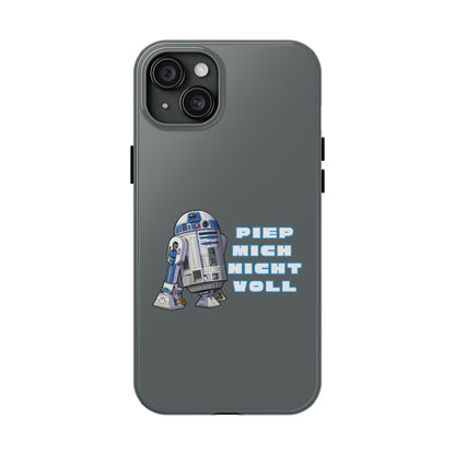 Tough Phone Case - R2-D2 Design with "PIEP MICH NICHT VOLL"