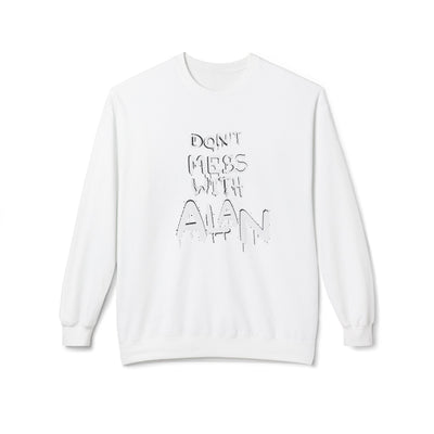 Sweatshirt - Don't Mess With Alan, Unisex