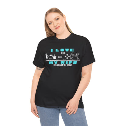 I love my wife - when she lets me gamble - Fun Shirt