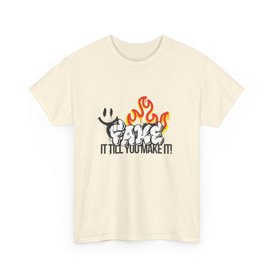 Fire It Till You Make It - Unisex Shirt