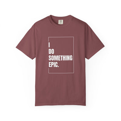 Something Epic T-Shirt
