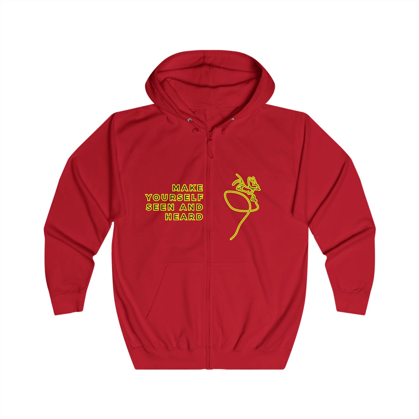Full Zip Hoodie - Make yourself seen and heard